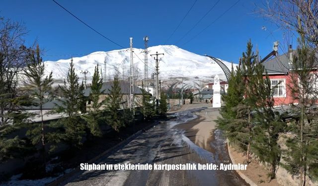 Süphan’ın eteklerinde kartpostallık belde: Aydınlar