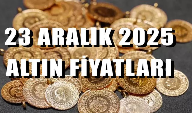 Altın fiyatları 23 Aralık 2025 Gram, Çeyrek, Ons ve Cumhuriyet Altını ne kadar oldu?