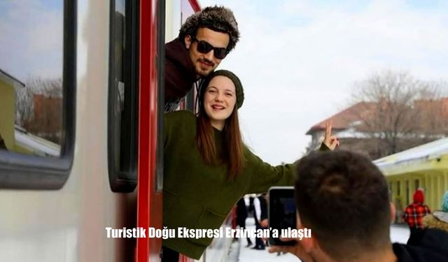 Turistik Doğu Ekspresi Erzincan’a ulaştı
