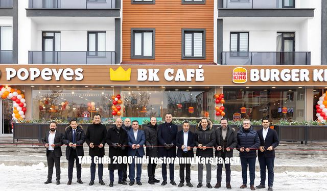 TAB Gıda 2000’inci restoranını Kars’ta açtı