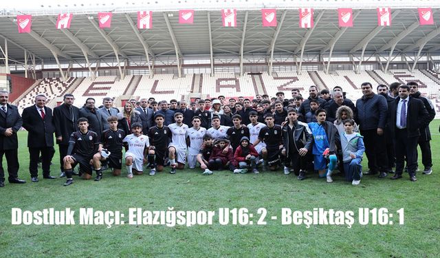 Dostluk Maçı: Elazığspor U16: 2 - Beşiktaş U16: 1