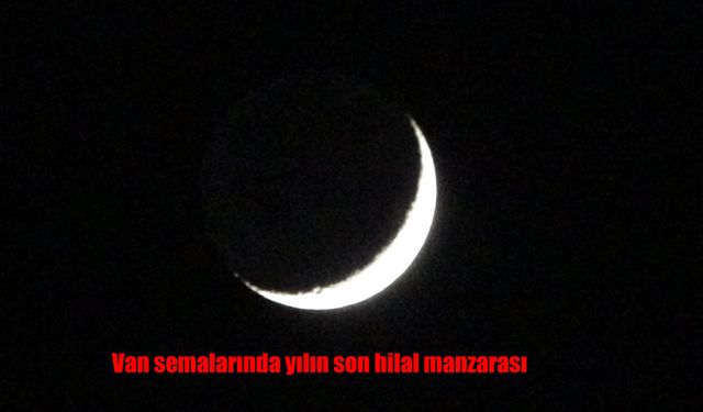 Van semalarında yılın son hilal manzarası