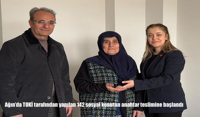Ağın'da TOKİ tarafından yapılan 142 sosyal konutun anahtar teslimine başlandı