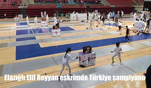 Elazığlı Elif Reyyan eskrimde Türkiye şampiyonu
