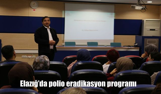 Elazığ’da polio eradikasyon programı