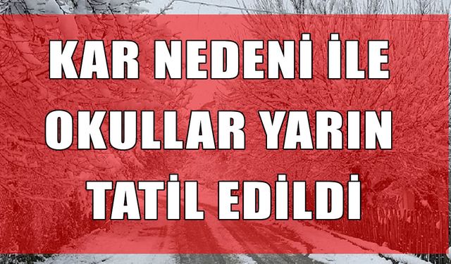 Eğitime kar engeli: Okullar bir gün tatil edildi!