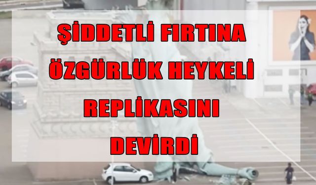Özgürlük Heykeli replikası yıkıldı