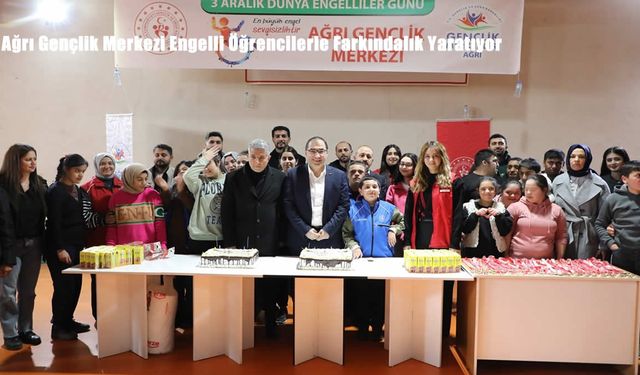 Ağrı Gençlik Merkezi’nden Engelliler Günü’ne Özel Anlamlı Etkinlik