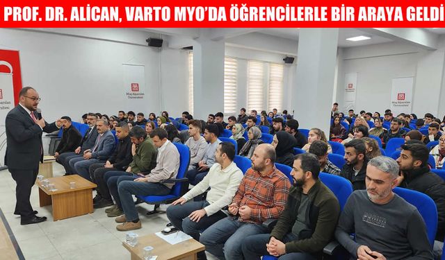 MAUN Rektörü Prof. Dr. Alican, Varto Gıyasettin Bingöl MYO’da öğrencilerle buluştu