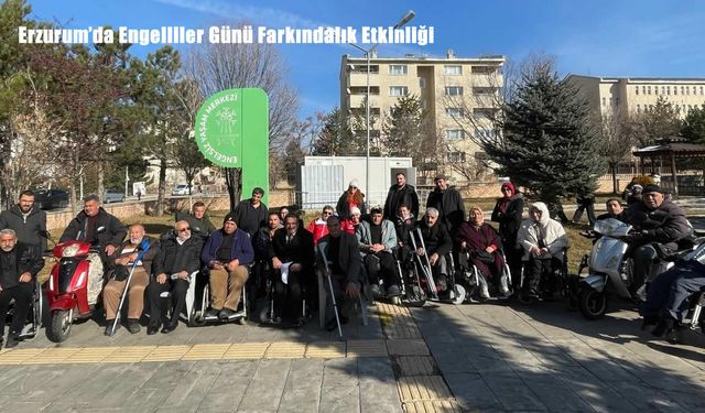 Erzurum’da Engelliler Günü Farkındalık Etkinliği