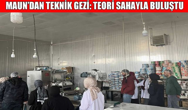 MAUN öğrencilerinden süt fabrikasına teknik gezi: Teori sahayla buluştu