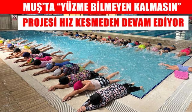Muş'ta çocuklar yüzmeyi uzman antrenörlerle öğreniyor