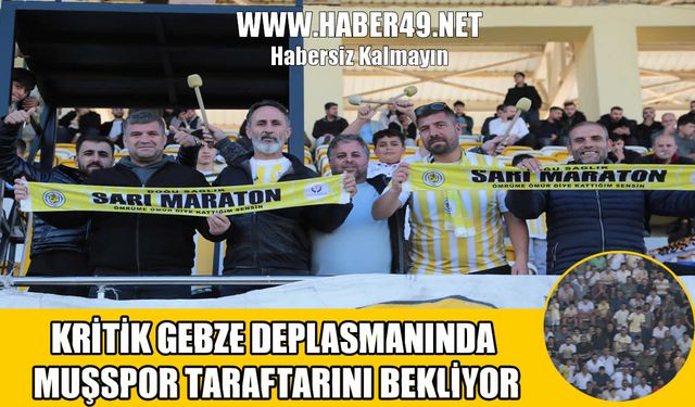 Muşspor, Gebze deplasmanında hemşehrilerine güveniyor