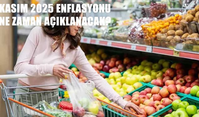 Kasım 2025 Enflasyonu Ne Zaman Açıklanacak?