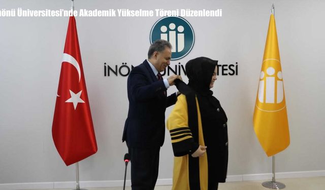 İnönü Üniversitesi’nde Akademik Yükselme Töreni Düzenlendi