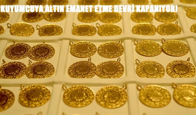 Kuyumcuya Emanet Altın Dönemi Bitiyor mu? Yeni Uyarı Herkesi İlgilendiriyor