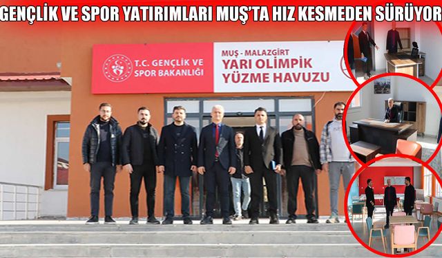 Muş Gençlik ve Spor İl Müdürü Kılıç: Muş'un spor altyapısını baştan aşağı yeniliyoruz