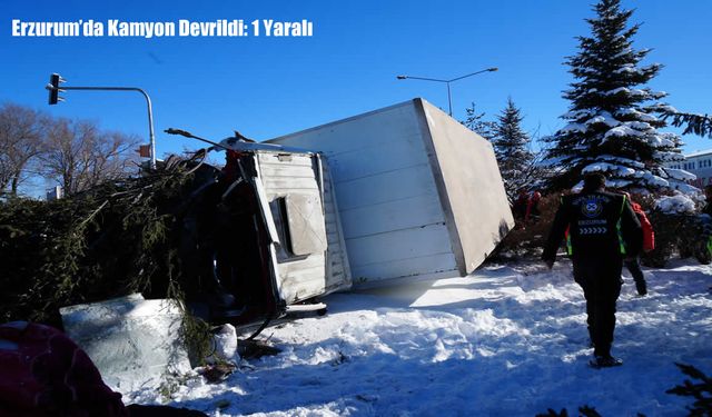 Erzurum’da Kamyon Devrildi: 1 Yaralı