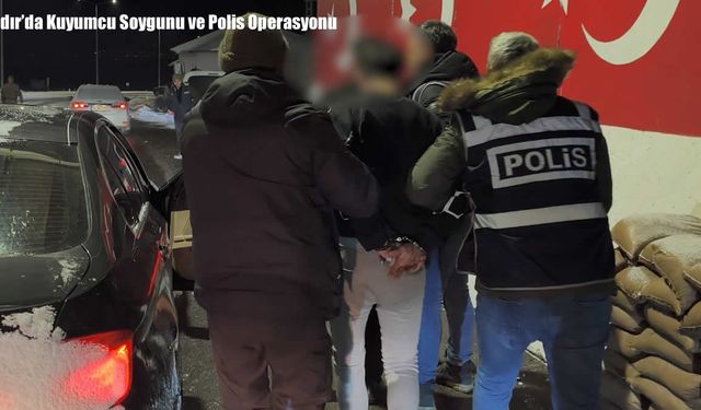 Iğdır’da Kuyumcu Soygunu: 3 Şüpheli Adliyeye Sevk Edildi