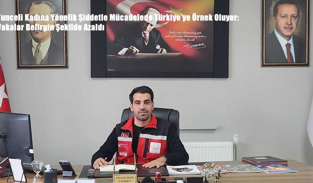 Tunceli Kadına Yönelik Şiddetle Mücadelede Türkiye’ye Örnek Oluyor: Vakalar Belirgin Şekilde Azaldı