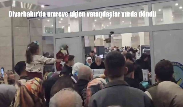 Diyarbakır’da umreye giden vatandaşlar yurda döndü