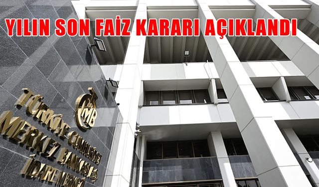 Merkez Bankası yılın son faiz kararını açıkladı: Politika faizi belli oldu