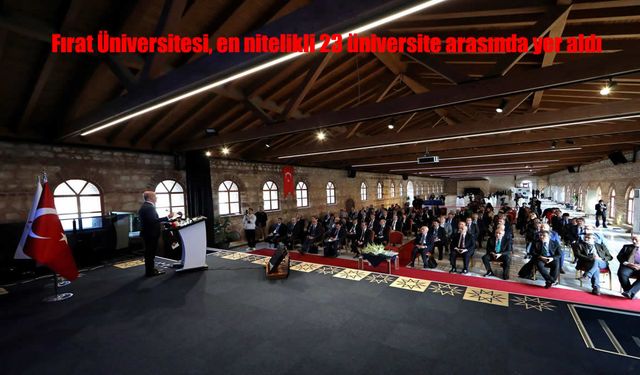 Fırat Üniversitesi Türkiye’nin En Nitelikli 23 Araştırma Üniversitesinden Biri Oldu