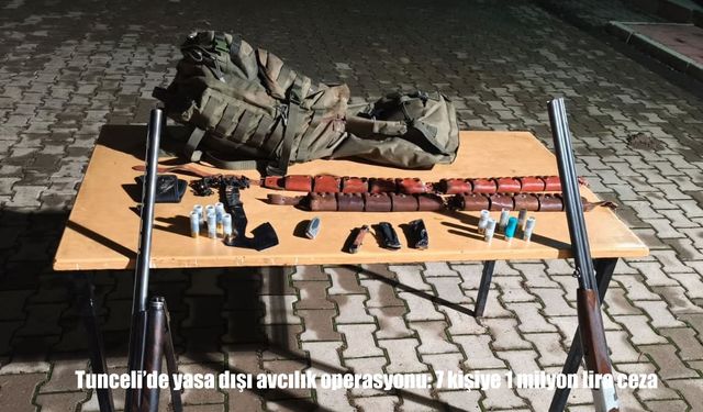 Tunceli'de yasa dışı avcılık operasyonu: 7 kişiye 1 milyon lira ceza