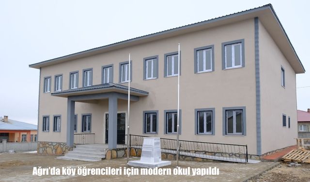 Ağrı'da Ekincik Köyü'nde modern ortaokul binası tamamlandı