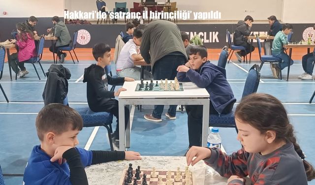 Hakkari’de ‘satranç il birinciliği’ yapıldı