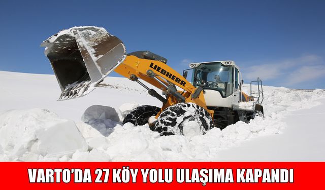 Varto’da 27 köy yolu ulaşıma kapandı