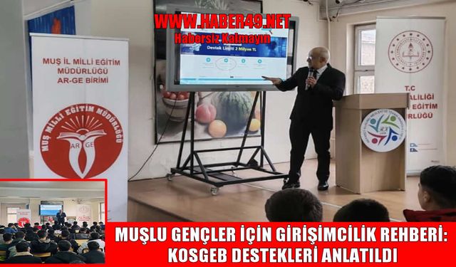 Muş’ta gençlere KOSGEB destekleri tanıtıldı