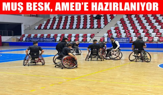 Muş Bedensel Engelliler Basketbol Takımı sezonun ilk maçına hazırlanıyor