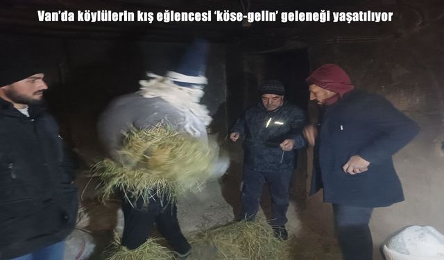 Van'da köylülerin kış eğlencesi: 'Köse-gelin' geleneği