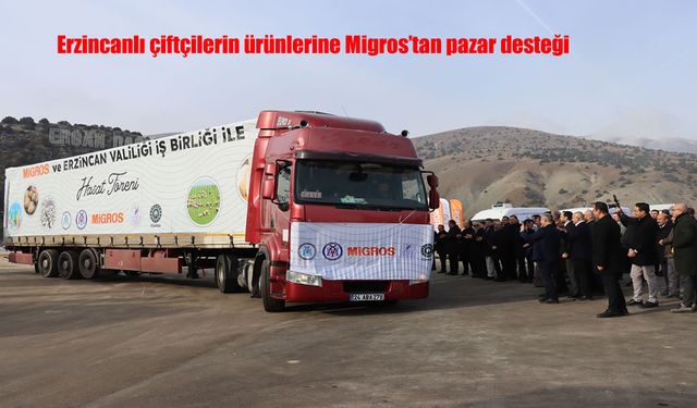 Erzincanlı çiftçilerin ürünlerine Migros'tan pazar desteği