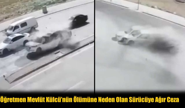 Kırmızı ışıkta öğretmenin aracına çarpıp ölümüne neden olan sürücüye 25 yıla kadar hapis istemi