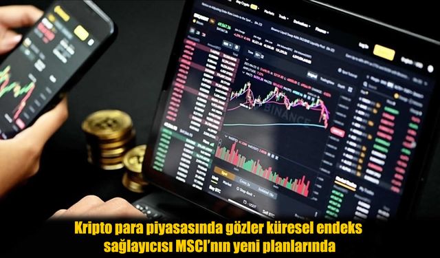 Kripto Şirketlerine Endeks Şoku: MSCI’nın Planı Piyasayı Nasıl Etkileyecek?