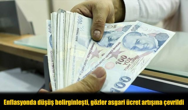 Enflasyon Düşerken Gözler Asgari Ücrette; "Ücret Artışı Fiyatları Tetiklemesin!