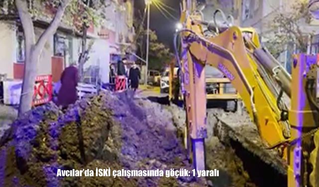 İSKİ çalışmasında göçük: 1 yaralı