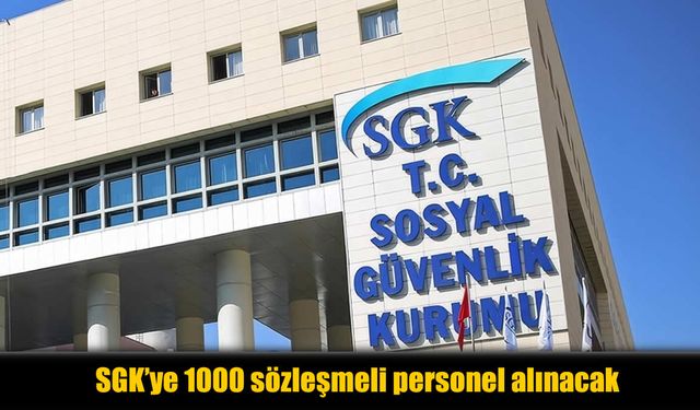 İş Arayanlara Müjde: SGK 1000 Yeni Personel Alacak