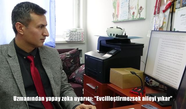 Uzmanından yapay zeka uyarısı: "Evcilleştirmezsek aileyi yıkar"