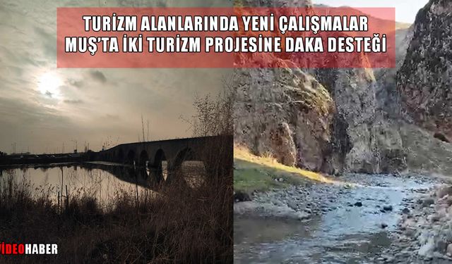 DAKA’dan Muş, Bitlis, Hakkari ve Van’a 100 milyonluk turizm desteği