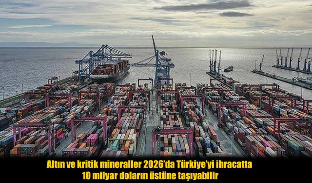 Türkiye Madencilikte 10 Milyar Dolar Eşiğini Aşmayı Hedefliyor