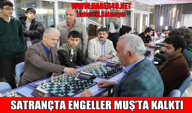 Muş’ta dünya engelliler günü satranç turnuvası başladı