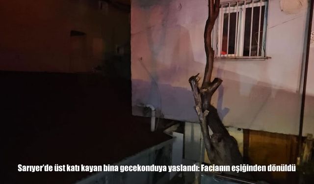 Sarıyer’de faciadan dönüldü: Üst katı kayan bina gecekonduya yaslandı