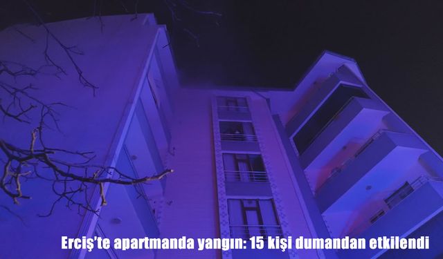Van’da apartman yangını: 15 kişi dumandan etkilendi