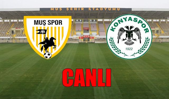 Muşspor-Konyaspor maçı CANLI
