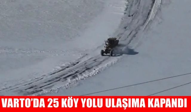 Varto’da kar esareti: 25 köy yolu ulaşıma kapandı