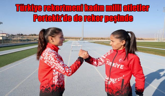 Türkiye Rekortmeni Muşlu Milli Atletler Avrupa Şampiyonası İçin Gün Sayıyor