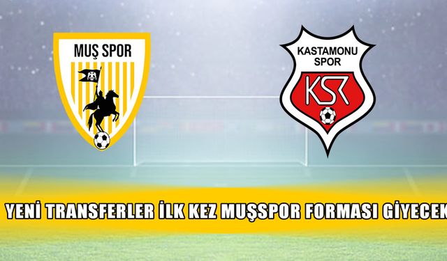 Muşspor'un kamptaki ilk hazırlık maçında rakibi belli oldu